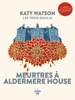 cover image of Les Trois Dahlia--Tome 1 Meurtres à Aldermere House